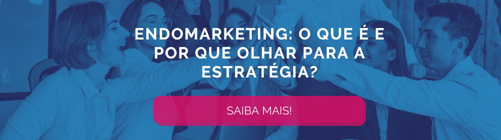 Comunicação organizacional e endomarketing